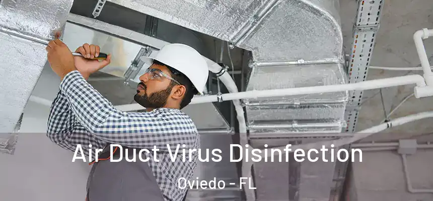  Air Duct Virus Disinfection Oviedo - FL