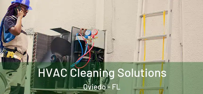  HVAC Cleaning Solutions Oviedo - FL