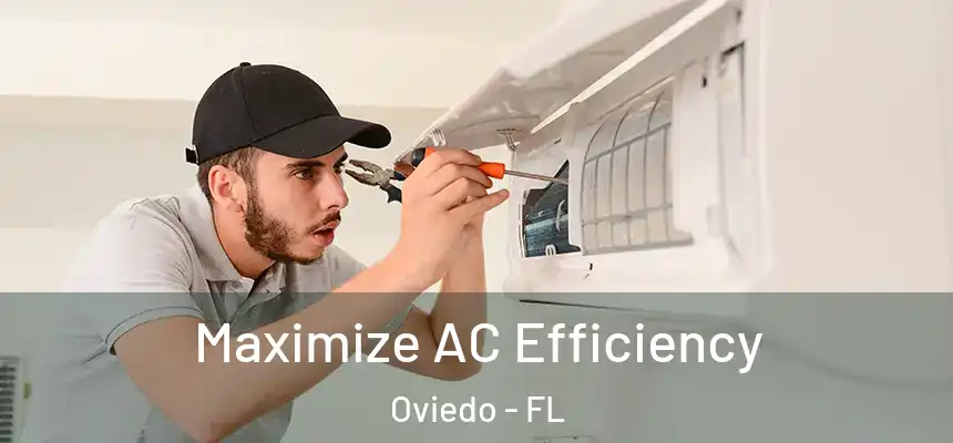  Maximize AC Efficiency Oviedo - FL