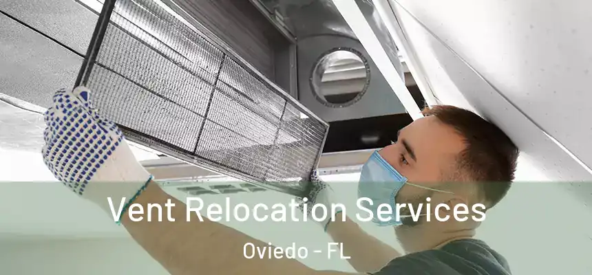  Vent Relocation Services Oviedo - FL